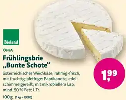 Biomarkt Bioland ÖMA Frühlingsbrie ,,Bunte Schote" Angebot