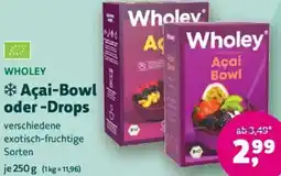 Biomarkt WHOLEY Açai-Bowl oder Drops Angebot