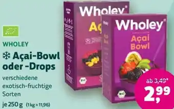 Biomarkt WHOLEY Açai-Bowl oder Drops Angebot