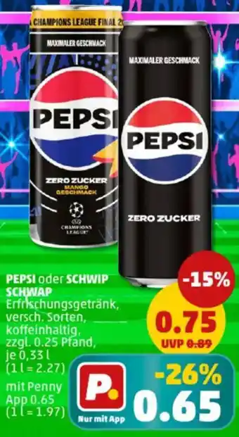 PENNY PEPSI oder SCHWIP SCHWAP Angebot