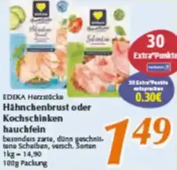 inkoop EDEKA Herzstücke Hähnchenbrust oder Kochschinken hauchfein Angebot