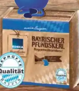 E-Center Edeka Heimatliebe Bayrisches Pfundskerl Roggenvollkornbrot Angebot