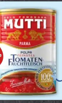 Edeka Frischemarkt Mutti Polpa Feinstes Tomatenfruchtfleisch Angebot