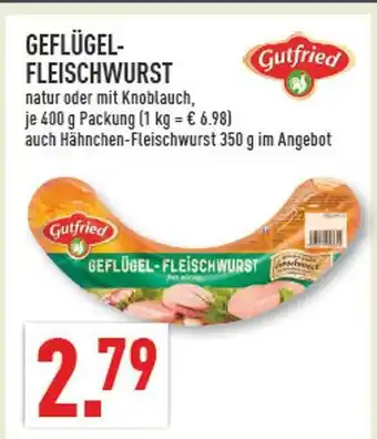 Marktkauf Gutfried geflügel-fleischwurst Angebot