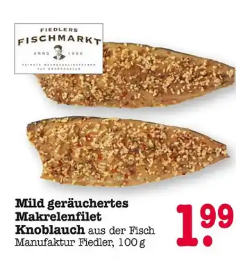 E-Center Fiedlers fischmarkt mild geräuchertes makrelenfilet knoblauch Angebot