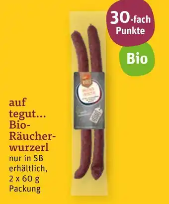 tegut Tegut... bio-räucherwurzerl Angebot