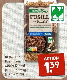 nahkauf Rewe bio fusilli aus 100% dinkel Angebot