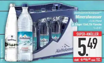 Edeka Adelholzener oder kondrauer mineralwasser Angebot