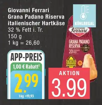 Marktkauf Giovanni ferrari grana padano riserva italienischer hartkäse Angebot