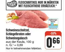 nah & gut Schweineschnitzel, schlegelbraten oder schweinegulasch Angebot