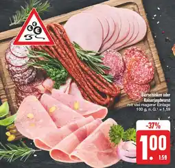 Edeka Bierschinken oder kaiserjagdwurst Angebot