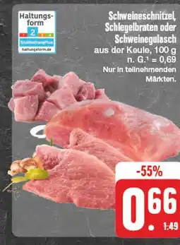 Edeka Haltungsform 2 schweineschnitzel, schlegelbraten oder schweinegulasch Angebot