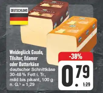 Edeka Weideglück gouda, tilsiter, edamer oder butterkäse Angebot