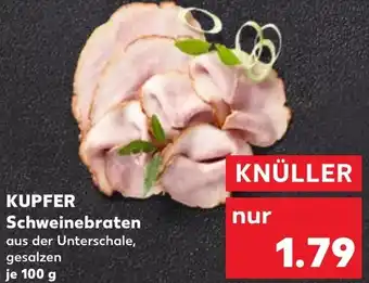 Kaufland KUPFER Schweinebraten Angebot