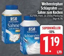 Edeka Weihenstephan Schlagrahm oder Sahne zum Kochen Angebot