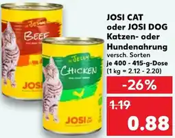 Kaufland JOSI CAT oder JOSI DOG Katzen- oder Hundenahrung Angebot