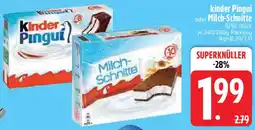 Edeka kinder Pingui oder Milch-Schnitte Angebot