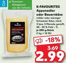 Kaufland K-FAVOURITES Appenzeller oder Bauernkäse Angebot