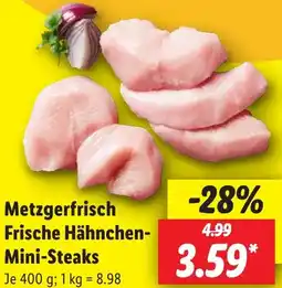 Lidl Metzgerfrisch Frische Hähnchen Mini-Steaks Angebot