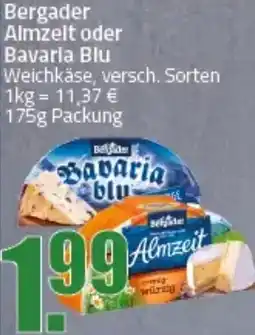 Ihr Frischmarkt Bergader Almzeit oder Bavaria Blu Angebot