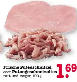 E-Center Frische putenschnitzel oder putengeschnetzeltes Angebot