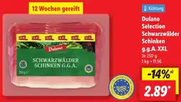 Lidl Dulano Selection Schwarzwälder Schinken g.g.A.XXL Angebot