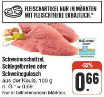 nah & gut Schweineschnitzel, Schlegelbraten oder Schweinegulasch Angebot