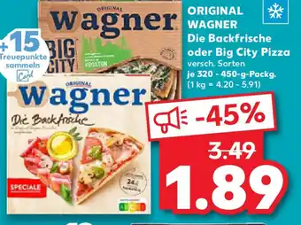 Kaufland ORIGINAL WAGNER Die Backfrische oder Big City Pizza Angebot