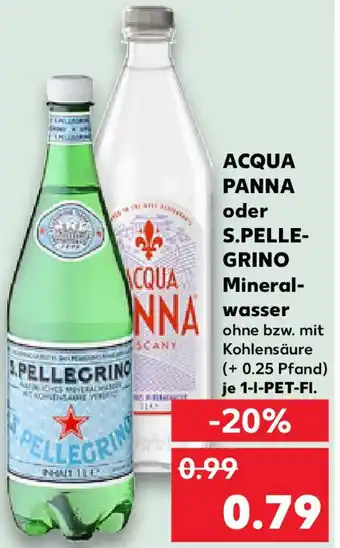 Kaufland ACQUA PANNA oder S.PELLE- GRINO Mineral- wasser Angebot