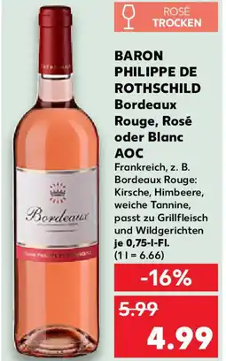 Kaufland BARON PHILIPPE DE ROTHSCHILD Bordeaux Rouge, Rosé oder Blanc AOC Angebot