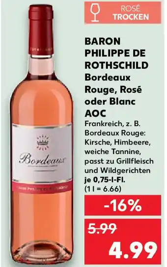 Kaufland BARON PHILIPPE DE ROTHSCHILD Bordeaux Rouge, Rosé oder Blanc AOC Angebot