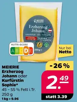 NETTO MEIERIE Erzherzog Johann oder Kurfürstin Sophie Angebot