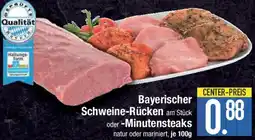 E-Center Bayerischer Schweine-Rücken oder Minutensteaks Angebot