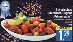 E-Center Bayerisches Putenbrust-Ragout ,,Prinzenpaar" Angebot