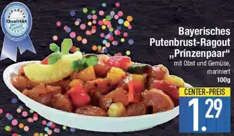 E-Center Bayerisches Putenbrust-Ragout ,,Prinzenpaar" Angebot