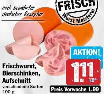 Hit Frischwurst, Bierschinken, Aufschnitt Angebot