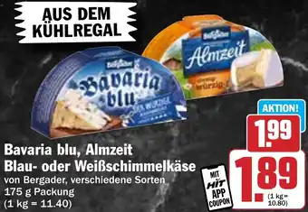 Hit Bavaria blu, Almzeit Blau- oder Weißschimmelkäse Angebot