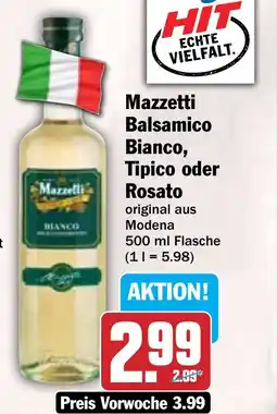 Hit Mazzetti Balsamico Bianco, Tipico oder Rosato Angebot