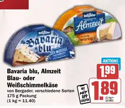 Hit Bavaria blu, Almzeit Blau- oder Weißschimmelkäse Angebot