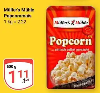 Globus Müller's Mühle Popcornmais Angebot