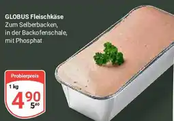 Globus GLOBUS Fleischkäse Angebot