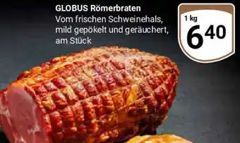 Globus GLOBUS Römerbraten Angebot