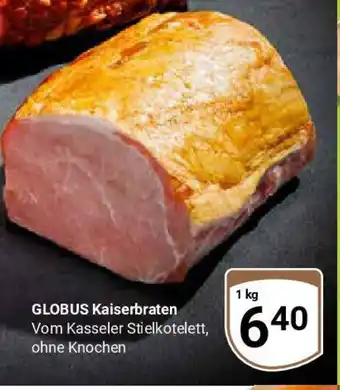 Globus GLOBUS Kaiserbraten Angebot