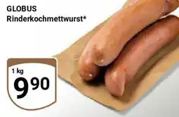 Globus GLOBUS Rinderkochmettwurst* Angebot