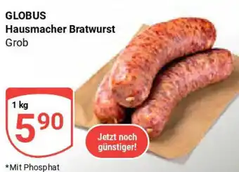 Globus GLOBUS Hausmacher Bratwurst Angebot