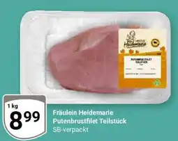 Globus Fräulein Heidemarie Putenbrustfilet Teilstück SB-verpackt Angebot