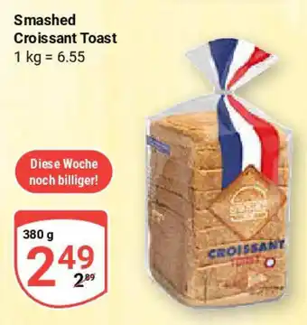 Globus Smashed Croissant Toast Angebot