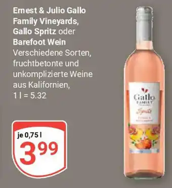 Globus Ernest & Julio Gallo Family Vineyards, Gallo Spritz oder Barefoot Wein Angebot