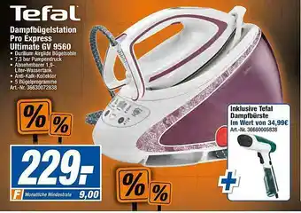 expert Techno Land Tefal Dampfbügelstation Pro Express Ultimate Gv9560 Angebot