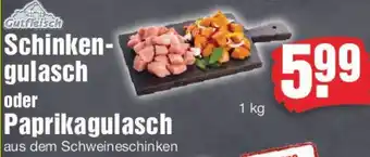 Edeka Gutfleisch Schinkengulasch oder Paprikagulasch Angebot